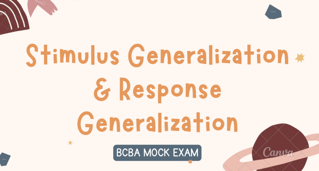 Stimulus Generalization vs Response Generalization
