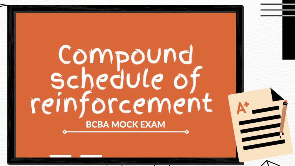 Compound Schedules of Reinforcement