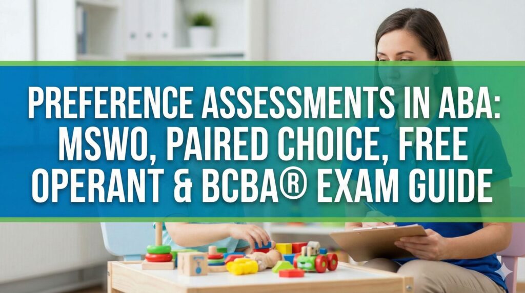 Gemini_Generated_Image_asp2rsasp2rsasp2_compressed Preference Assessments in ABA: MSWO, Paired Choice, Free Operant and How They Appear on the ExamGemini_Generated_Image_asp2rsasp2rsasp2_compressed