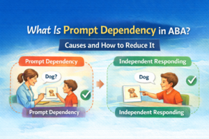 What Is Prompt Dependency in ABA? Causes, Examples, and How to Reduce It What Is Prompt Dependency in ABA? Causes, Examples, and How to Reduce ItChatGPT Image Jan 29, 2026, 04_35_46 PM