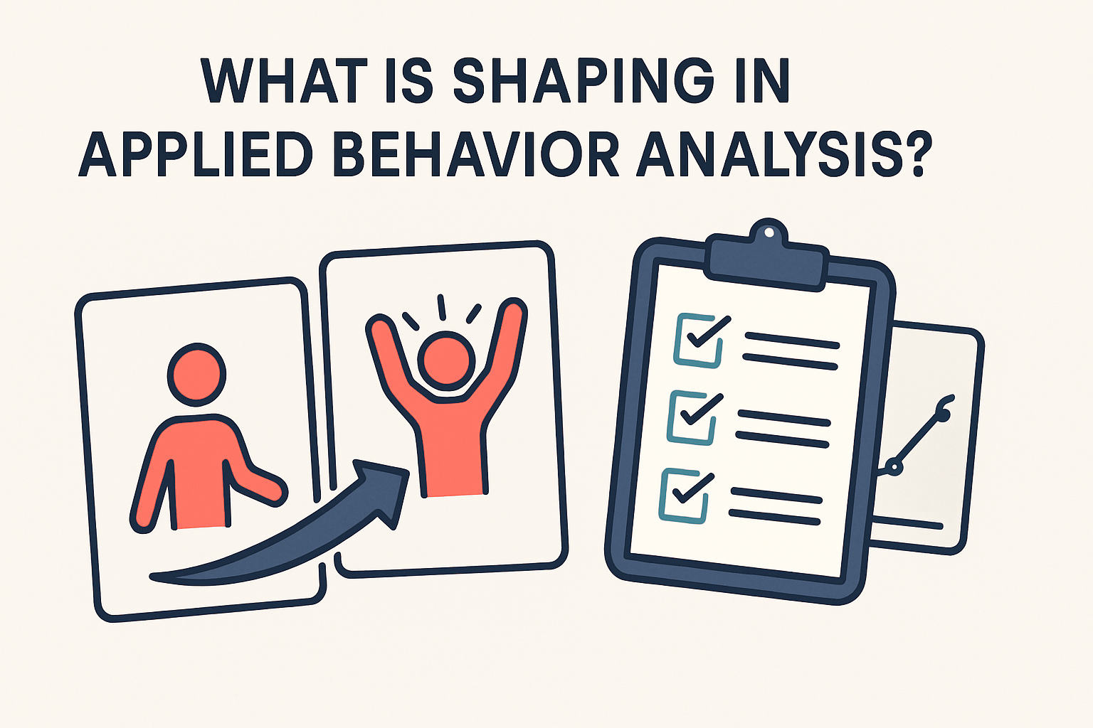 Shaping Behavior in ABA: A Complete Guide for BCBA Exam Success Shaping Behavior in ABA: A Complete Guide for BCBA Exam Successshaping-behavior-aba-guide-bcba-exam-img-1
