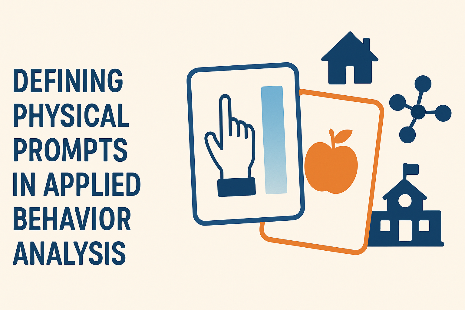 Physical Prompts in ABA: A BCBA Exam Guide to Definitions, Examples, and Ethical Use Physical Prompts in ABA: A BCBA Exam Guide to Definitions, Examples, and Ethical Usephysical-prompts-aba-bcba-exam-guide-img-1
