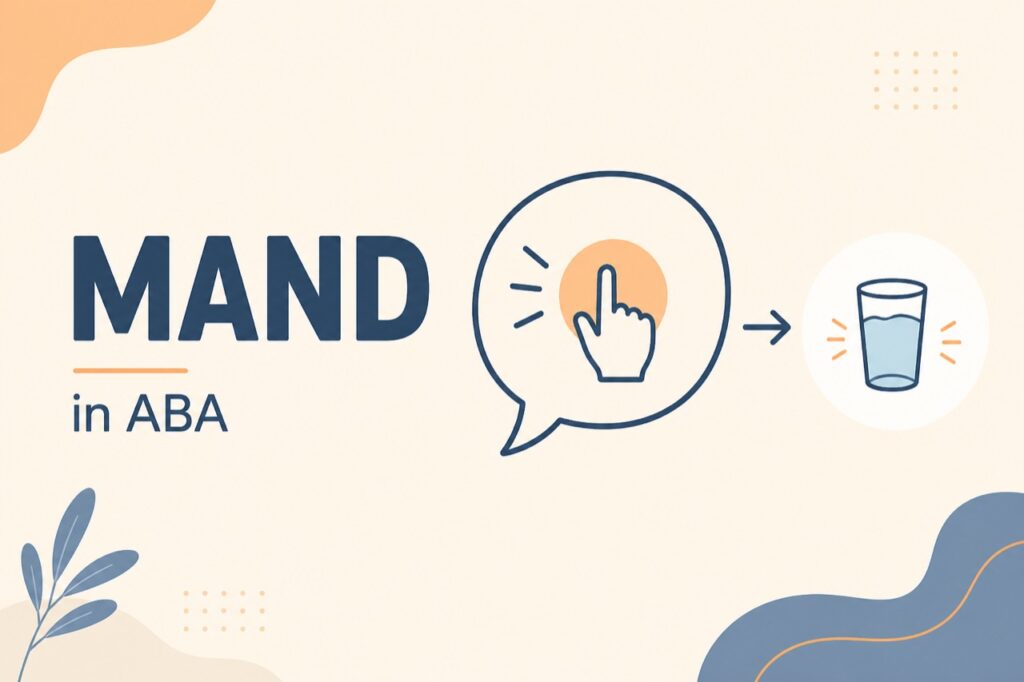 Mand in ABA: requesting controlled by motivation Mand in ABA: Definition, Examples & How to Teach ItMand in ABA: requesting controlled by motivation