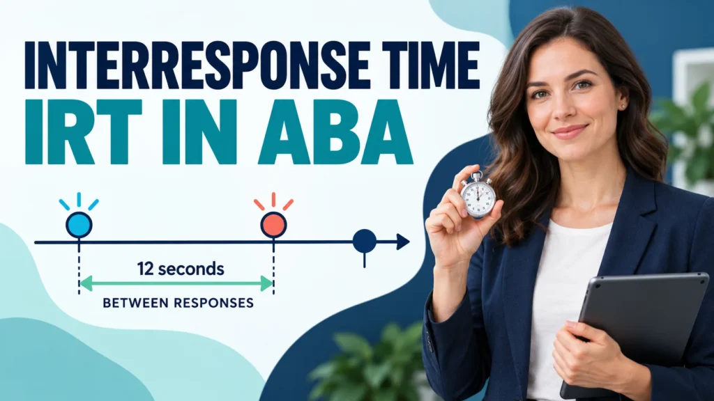 Interresponse Time in ABA Cover Interresponse Time in ABA: Definition, Formula & ExamplesInterresponse Time in ABA Cover
