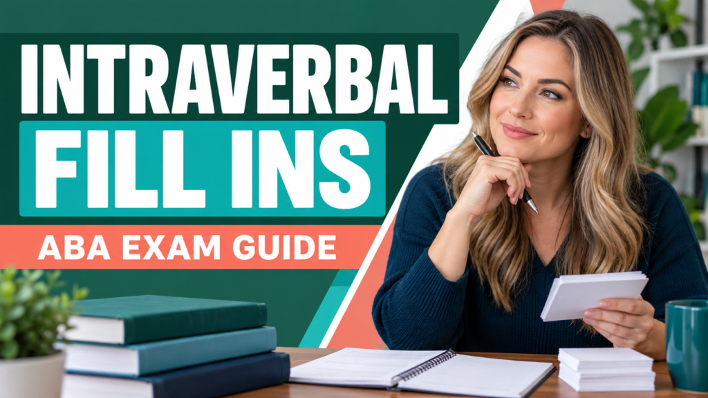 featured Intraverbal Fill Ins in ABA: Examples, Prompting, and BCBA Exam Logicfeatured