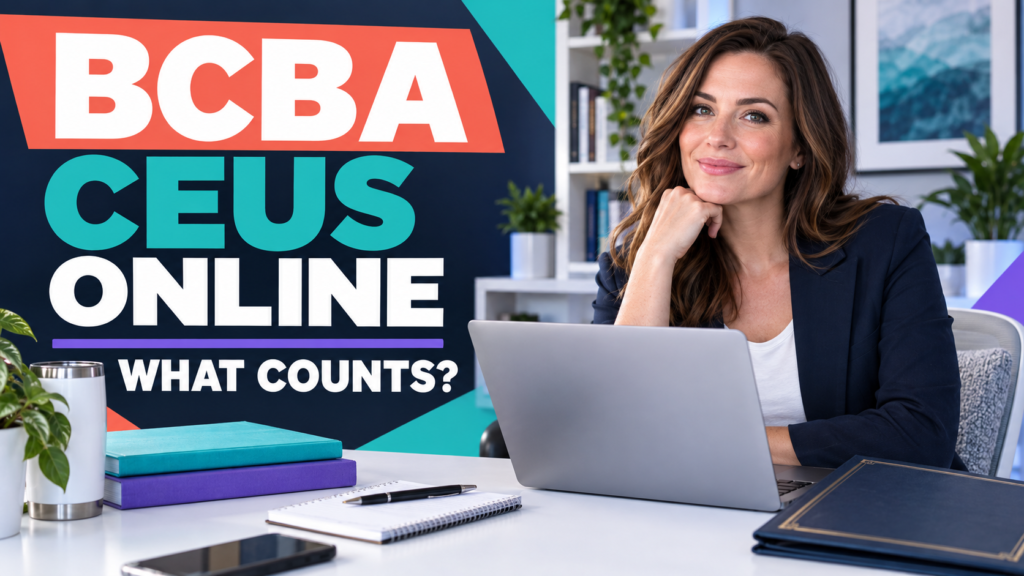 featured BCBA CEUs Online: How to Verify What Countsfeatured