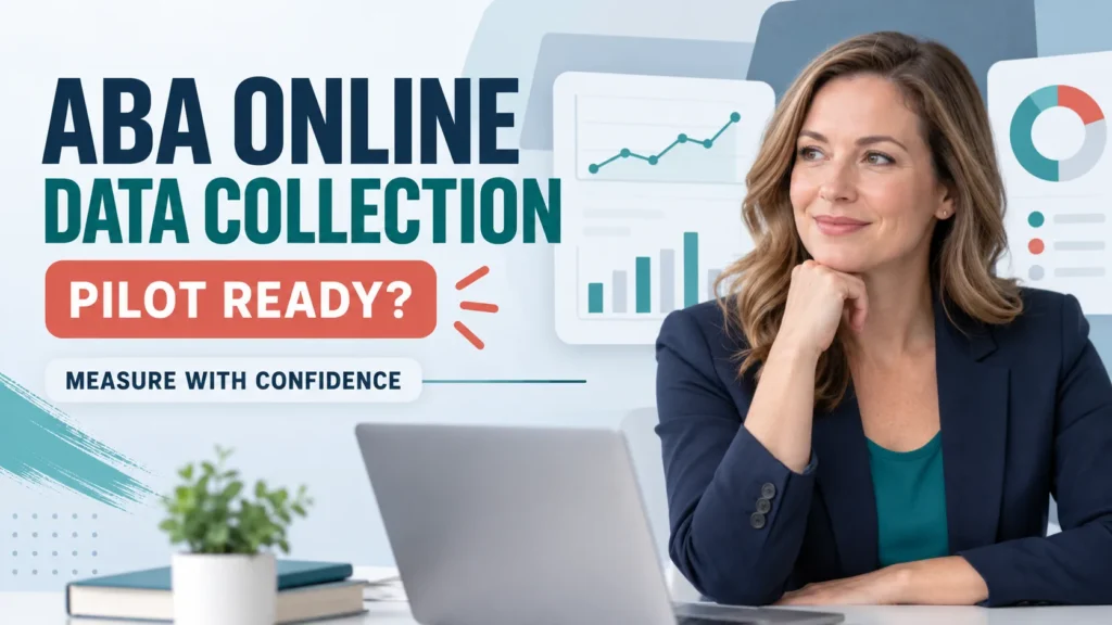 featured ABA Online Data Collection: Pilot-Readiness Checklist for BCBA Teamsfeatured