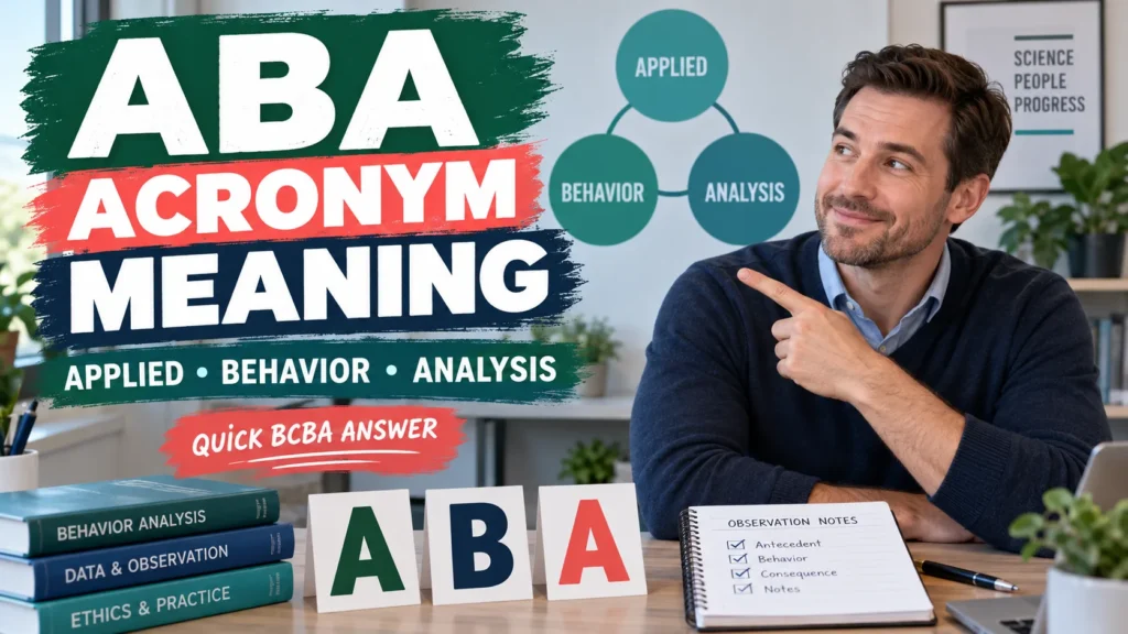 featured ABA Acronym Meaning: Applied Behavior Analysis Explainedfeatured