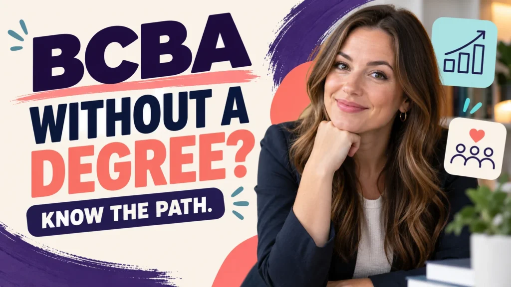 featured How to Become a BCBA Without a Degree: What the Current Pathways Requirefeatured