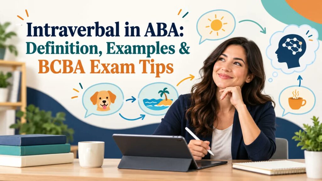 intraverbal-aba-cover Intraverbal in ABA: Definition, Examples & BCBA Exam Tipsintraverbal-aba-cover